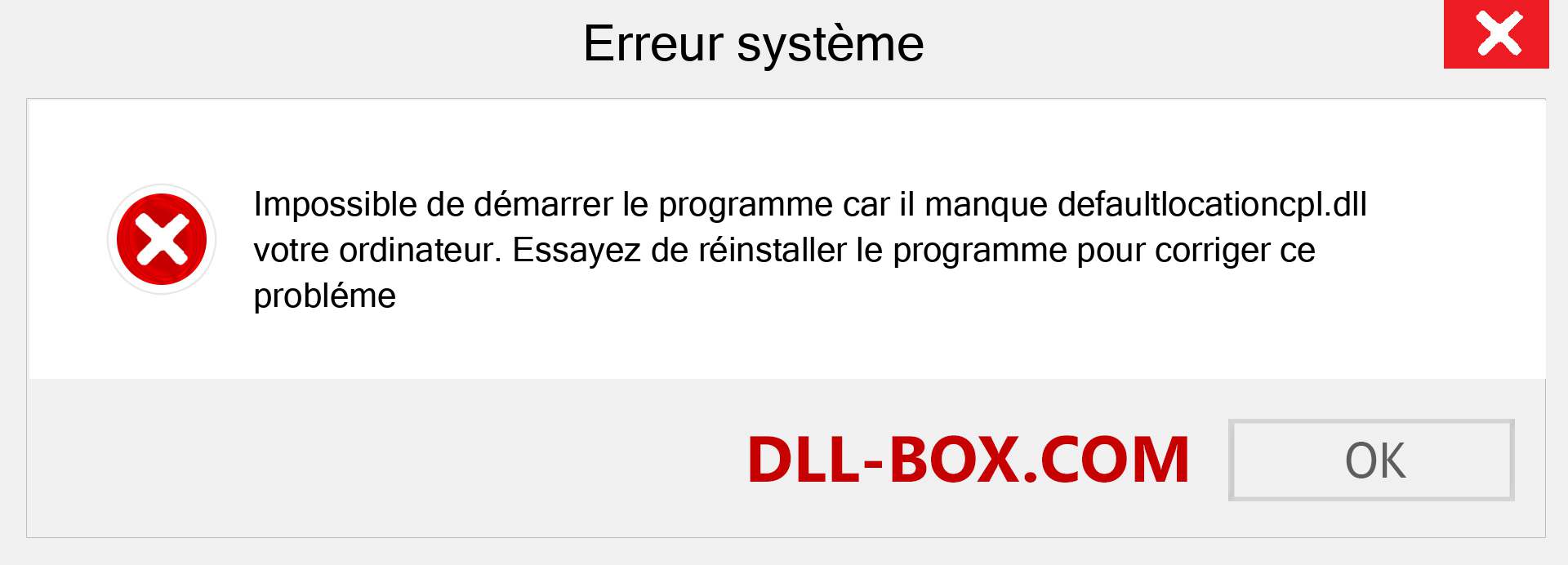 Le fichier defaultlocationcpl.dll est manquant ?. Télécharger pour Windows 7, 8, 10 - Correction de l'erreur manquante defaultlocationcpl dll sur Windows, photos, images